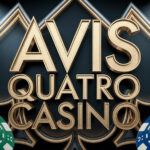 AVIS QUATRO CASINO