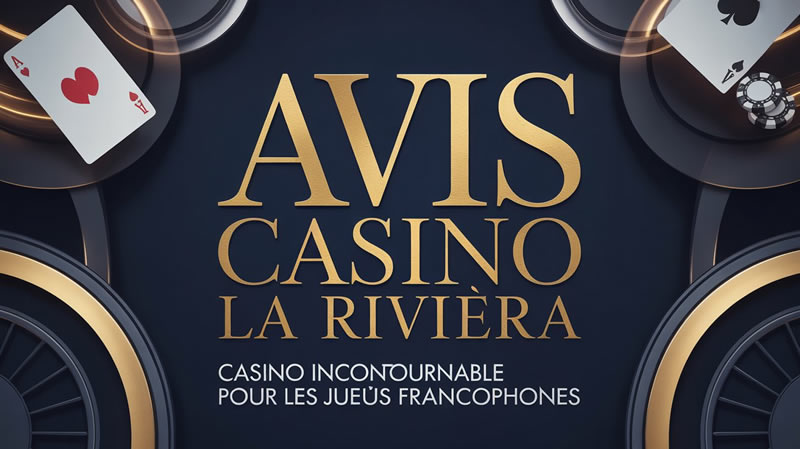 Avis Casino La Riviera