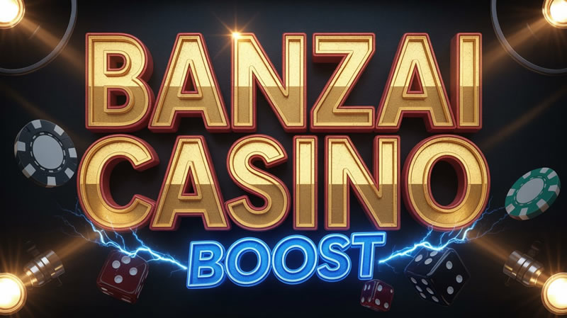 Banzai CASINO Boost