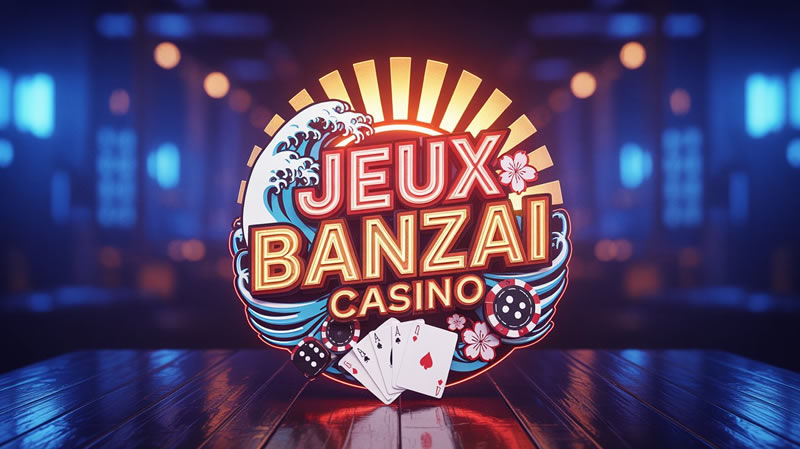 JEUX BANZAI CASINO