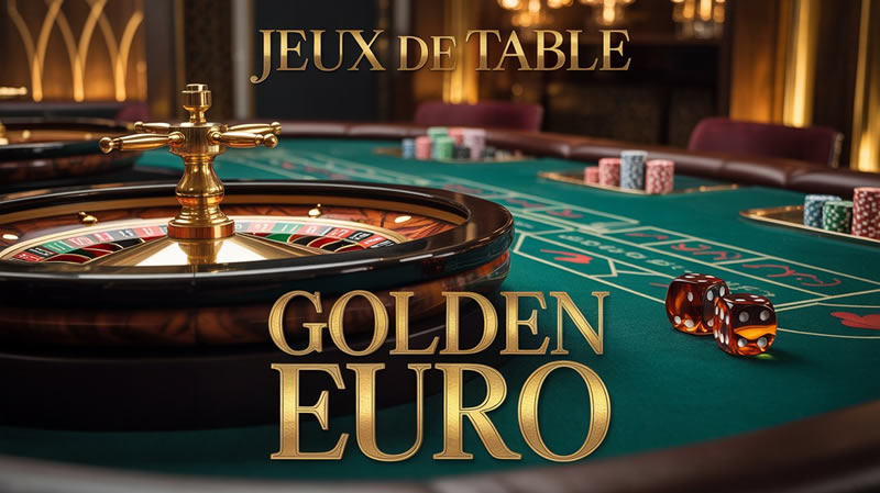 Jeux de table Golden Euro