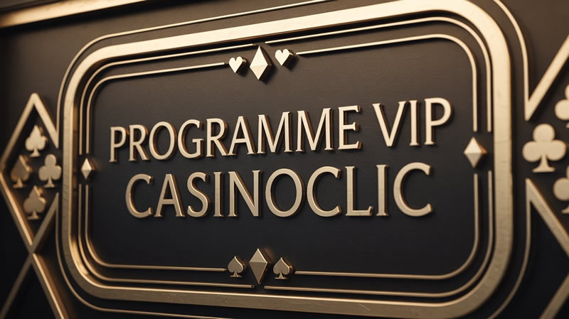 Programme VIP CasinoClic
